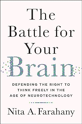 The Battle for Your Brain: Defending the Right to Think Freely in the Age of Neurotechnology - Epub + Converted Pdf